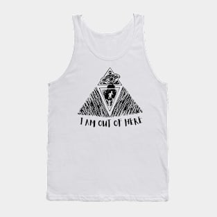 I Am Out of Here Tank Top